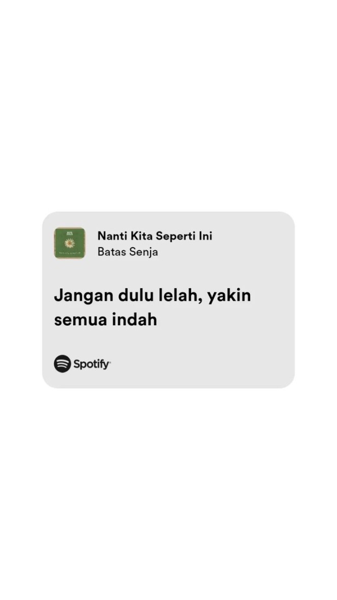 jangan dulu lelah yakin semua indah